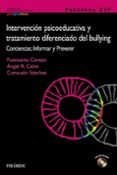 PROGRAMA CIP: INTERVENCION PSICOEDUCATIVA Y TRATAMIENTO DIFERENCI ADO DEL BULLYING: CONCIENCIAR, INFORMAR Y PREVENIR de CEREZO RAMIREZ, FUENSANTA   CALVO, ANGEL R. 