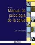 MANUAL DE PSICOLOGIA DE LA SALUD (4 ED.) di AMIGO VAZQUEZ, ISAAC 