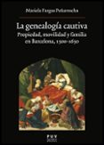 LA GENEALOGA CAUTIVA de FARGAS PEARROCHA, MARIELA 