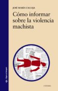 CMO INFORMAR SOBRE LA VIOLENCIA MACHISTA de CALLEJA, JOSE MARIA 