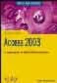 ACCESS 2003 (MANUALES IMPRESCINDIBLES) de CASAS LUENGO, JULIAN 