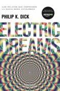 ELECTRIC DREAMS de DICK, PHILIP K. 
