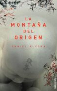 LA MONTAA DEL ORIGEN di ALCOBA, DANIEL 