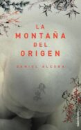 LA MONTAA DEL ORIGEN de ALCOBA, DANIEL 