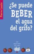 SE PUEDE BEBER EL AGUA DEL GRIFO? de LASZLO, PIERRE 