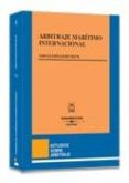ARBITRAJE MARITIMO INTERNACIONAL de ESPLUGUES MOTA, CARLOS 