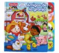 AMIGOS DE LA GRANJA (FISHER PRICE) di VV.AA. 