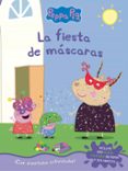 LA FIESTA DE MSCARAS (PEPPA PIG. ACTIVIDADES) di VV.AA. 