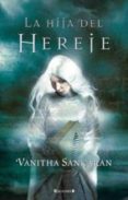 LA HIJA DEL HEREJE de SANKARAN, VANITHA 
