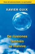 DE ILUSIONES TAMBIEN SE MALVIVE de GUIX, XAVIER 