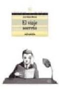 EL VIAJE SECRETO de MERINO, JOSE MARIA 