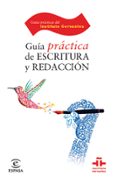 GUIA PRACTICA DE ESCRITURA Y REDACCION de FUENTES RODRIGUEZ, CATALINA 