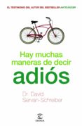HAY MUCHAS MANERAS DE DECIR ADIOS di SERVAN SCHEIBER, DAVID 