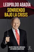 SONRIENDO BAJO LA CRISIS de ABADIA, LEOPOLDO 