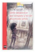 COMO DESAPARECER POR COMPLETO Y NO SER ENCONTRADO de NICKERSON, SARA 