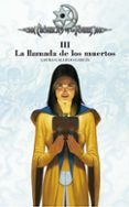 LA LLAMADA DE LOS MUERTOS (CRONICAS DE LA TORRE III ) de GALLEGO GARCIA, LAURA 