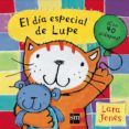 EL DA ESPECIAL DE LUPE de JONES, LARA 