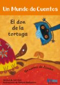 EL DON DE LA TORTUGA ( UN MUNDO DE CUENTOS 3) di VV.AA. 