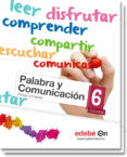 Palabra Y Comunicación 6º Educacion Primaria Lengua Castellana Y Liter