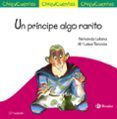 CHIQUICUENTOS 1 :UN PRINCIPE ALGO RARITO de LALANA, FERNANDO 