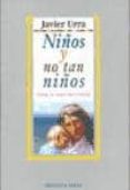 NIOS Y NO TAN NIOS de URRA PORTILLO, JAVIER 
