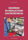 SEGURIDAD EN INSTALACIONES ELECTROTECNICAS de SANTOS DURAN, JOSE LUIS 