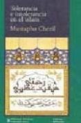 TOLERANCIA E INTOLERANCIA EN EL ISLAM di CHERIF, MUSTAPHA 