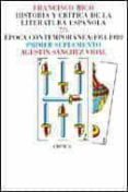 EPOCA CONTEMPORANEA, 1914-1939 (HISTORIA Y CRITICA DE LA LITERATU RA ESPAOLA; T. 7) de GARCIA DE LA CONCHA, VICTOR 