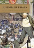 HISTORIA DE ESPAA (VOL. VII): RESTAURACION Y DICTADURA de FONTANA, JOSEP  VILLARES, RAMON 