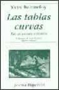 LAS TABLAS CURVAS = LES PLANCHES COURBES de BONNEFOY, YVES 