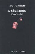 LA PIEL DE LA MEMORIA (IV PREMIO VICENTE NUEZ) de DIAZ MARTINEZ, JORGE 