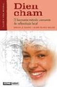 DIEN CHAM: EL FASCINANTE METODO VIETNAMITA DE REFLEXOLOGIA FACIAL de MULLER, MARIE-FRANCE 