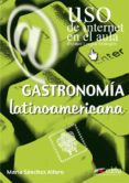 LA GASTRONOMIA LATINOAMERICA di SANCHEZ ALFARO, MARIA 