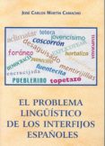 EL PROBLEMA LINGISTICO DE LOS INTERFIJOS ESPAOLES di MARTIN CAMACHO, JOSE CARLOS 