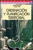 ORDENACION Y PLANIFICACION TERRITORIAL di FONT, JAUME  PUJADAS, ROMA 