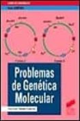 PROBLEMAS DE GENETICA MOLECULAR de TORMO GARRIDO, ANTONIO 
