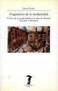 FRAGMENTOS DE LA MODERNIDAD de FRISBY, DAVID 