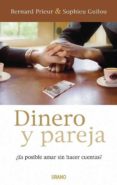 DINERO Y PAREJA: ES POSIBLE AMAR SIN HACER CUENTAS? di PRIEUR, BERNARD 