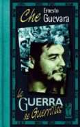 LA GUERRA DE GUERRILLAS de GUEVARA, ERNESTO 