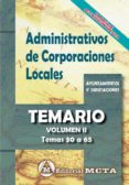 ADMINISTRATIVOS DE CORPORACIONES LOCALES VOLUMEN II: TEMARIO (TEMAS 30 A 65)NUEVA EDICION 2021 di SEGURA RUIZ, MANUEL 