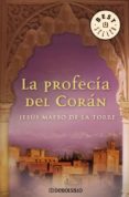 LA PROFECIA DEL CORAN de MAESO DE LA TORRE, JESUS 