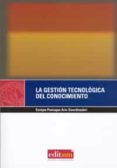 GESTION TECNOLOGICA DEL CONOCIMIENTO di PANIAGUA ARIS, ENRIQUE 