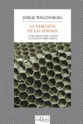 LA REBELION DE LAS FORMAS de WAGENSBERG, JORGE 