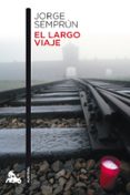 EL LARGO VIAJE de SEMPRUN, JORGE 