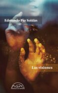LAS VISIONES di PAZ SOLDAN, EDMUNDO 