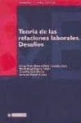 TEORIA DE LAS RELACIONES LABORALES. DESAFIOS di VV.AA. 