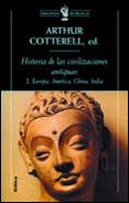 HISTORIA DE LAS CIVILIZACIONES ANTIGUAS II de COTTERELL, ARTHUR 