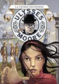 ULYSSES MOORE 7: LA CIUDAD ESCONDIDA de BACCALARIO, PIERDOMENICO 