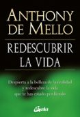 REDESCUBRIR LA VIDA de MELLO, ANTHONY DE 