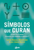 SMBOLOS QUE CURAN di BASSOLS RHEINFELDER, LAYENA 